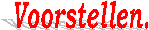 Voorstellen.