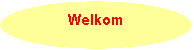 Ovaal: Welkom